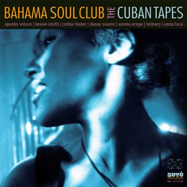 The Cuban Tapes by The Bahama Soul Club - album cover