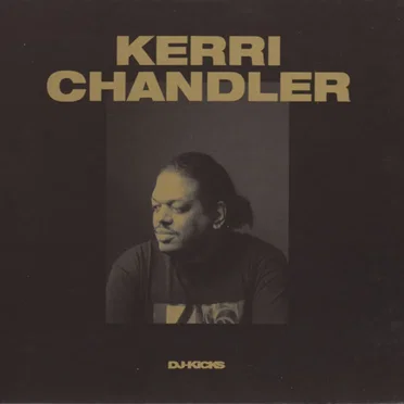 DJ-Kicks: Kerri Chandler