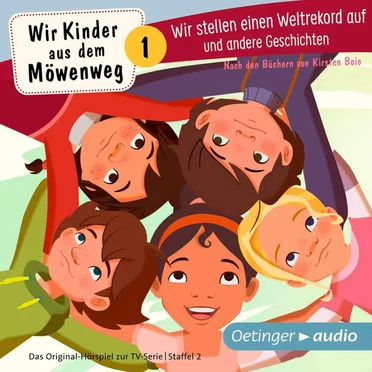 Wir Kinder aus dem Möwenweg: Wir stellen einen Weltrekord auf und andere Geschichten by Kirsten Boie - album cover