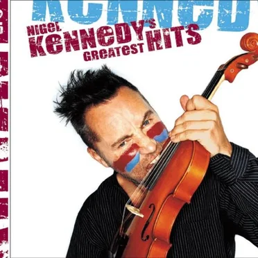 Nigel Kennedy's Greatest Hits