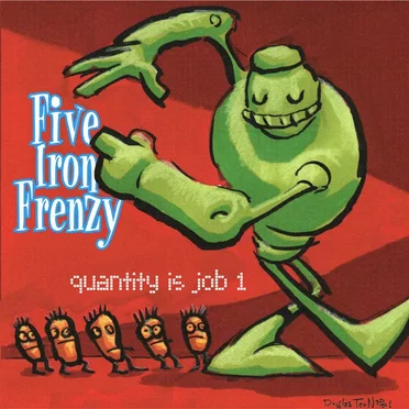 Quantity Is Job 1 EP by Five Iron Frenzy - album cover