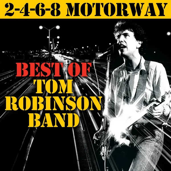2‐4‐6‐8 Motorway: Best of Tom Robinson Band