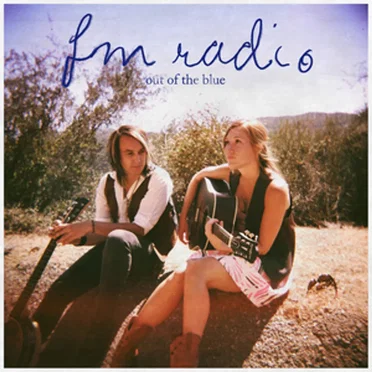 Out of the Blue by Fm Radio - album cover