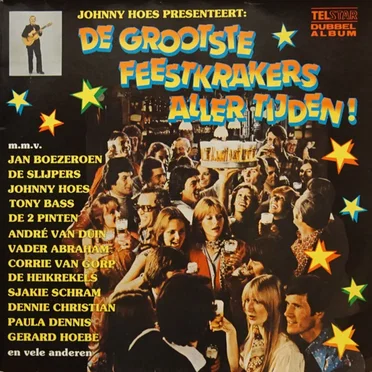 Johhny Hoes presenteert: De grootste feestkrakers aller tijden