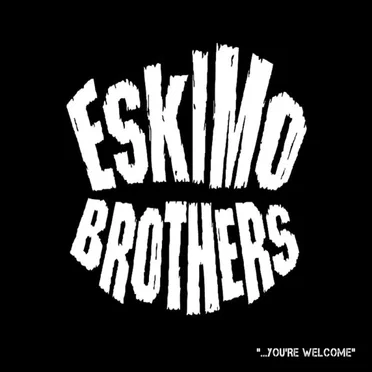 …You're Welcome by The Eskimo Brothers - album cover