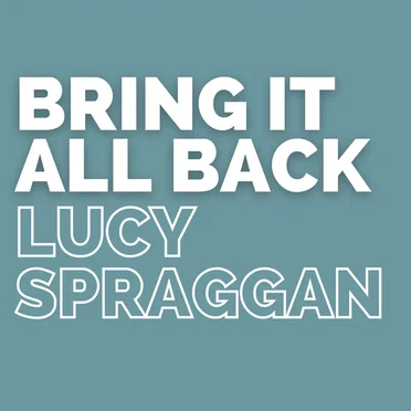 Bring It All Back by Lucy Spraggan - album cover