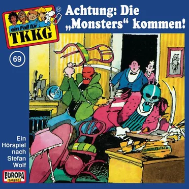 TKKG 69: Achtung: Die „Monsters“ kommen by Stefan Wolf - album cover
