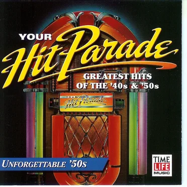 Your Hit Parade: Unforgettable ’50s by Various Artists - album cover