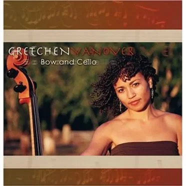 Bow and Cello by Gretchen Yanover - album cover