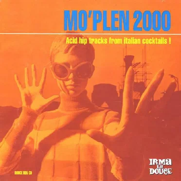Mo'Plen 2000: Acid Hip Tracks From Italian Cocktails! by Various Artists - album cover