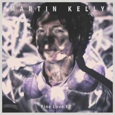 Fine Love by Martin Kelly - album cover