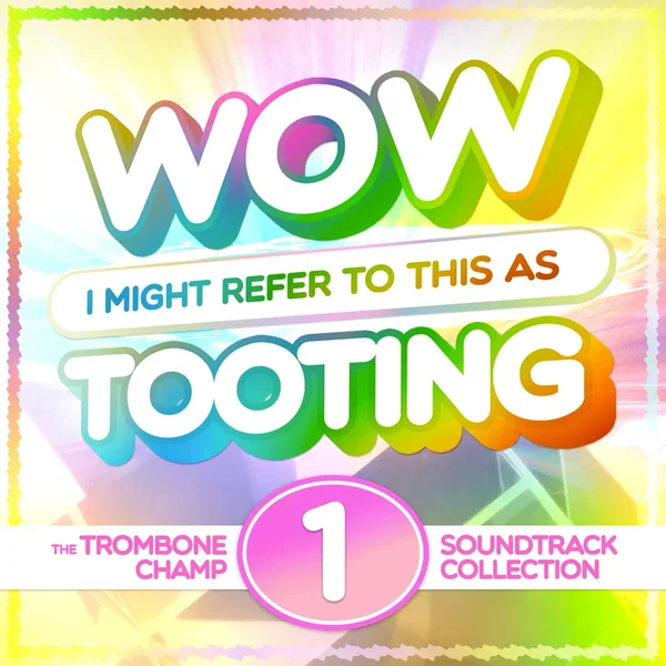 Wow I Might Refer To This As Tooting: The Trombone Champ Soundtrack Collection Vol. 1