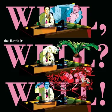 Well, Well? Well! by The Bowls - album cover