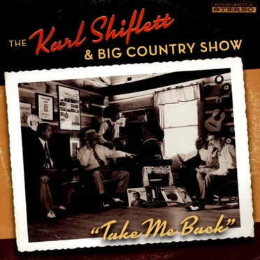Take Me Back by Karl Shiflett & Big Country Show - album cover