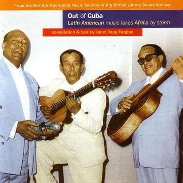 Out of Cuba: Latin American Music Takes Africa by Storm by Various Artists - album cover