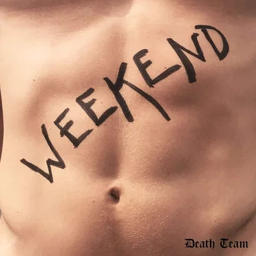 Weekend by Death Team - album cover