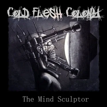 The Mind Sculptor by Cold Flesh Colony - album cover