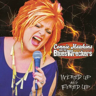 Wired Up and Fired Up by Connie Hawkins & The Blueswreckers - album cover