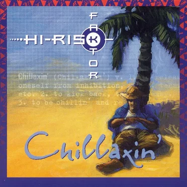 Chillaxin' by HI-Risk Faktor - album cover