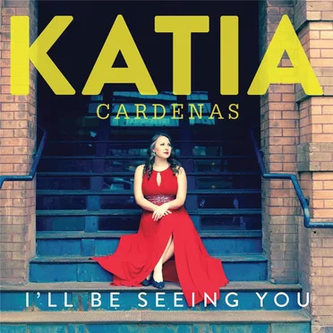 I’ll Be Seeing You by Katia Cardenas - album cover