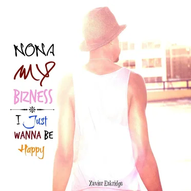 Nona My Bizness / I Just Wanna Be Happy