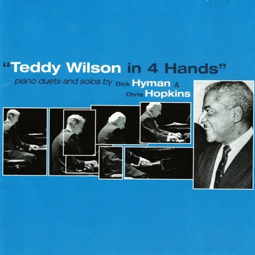 Teddy Wilson in 4 Hands