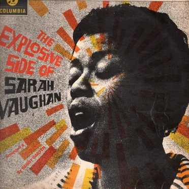 The Explosive Side of Sarah Vaughan