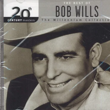 20th Century Masters: The Millennium Collection: The Best of Bob Wills
