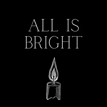 All Is Bright