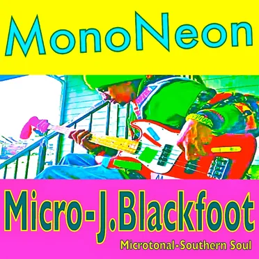 Micro-J.Blackfoot (Microtonal-Southern Soul)