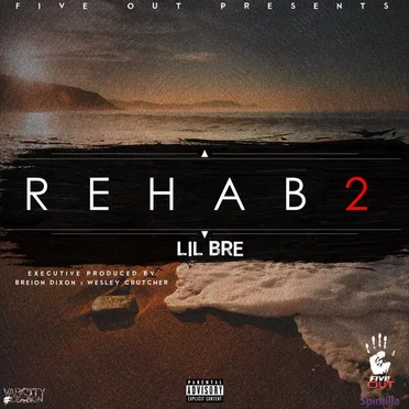 Rehab 2 by Lil Bre - album cover