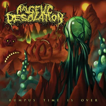 Rumpus Time Is Over by Angelic Desolation - album cover