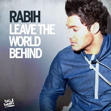 Leave the World Behind by Rabih - album cover