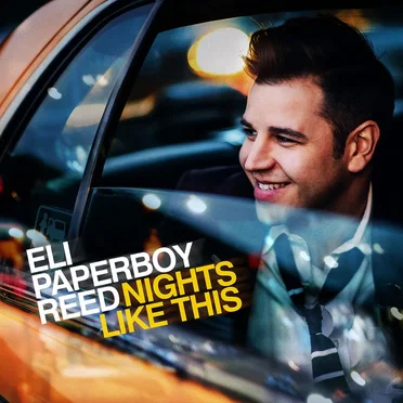 Nights Like This by Eli “Paperboy” Reed - album cover