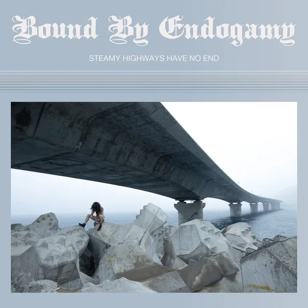 Steamy Highways Have No End