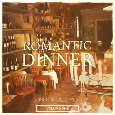 Romantic Dinner, Volume One: Lounge & Jazz Music by Various Artists - album cover