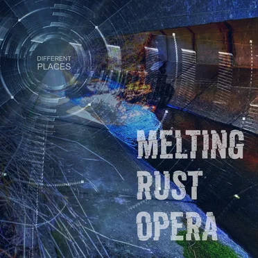 Different Places by Melting Rust Opera - album cover