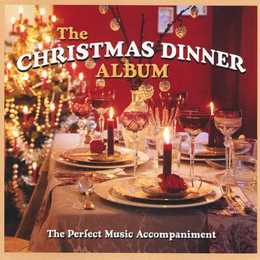 The Christmas Dinner Album by Various Artists - album cover