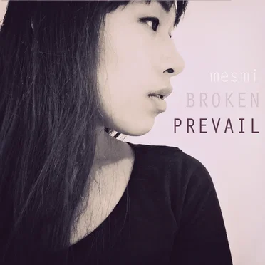 Broken / Prevail by mesmi - album cover