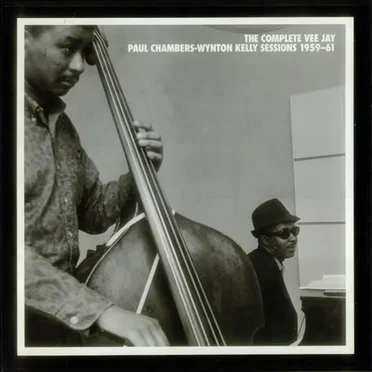 The Complete Vee Jay Paul Chambers-Wynton Kelly Sessions 1959–61