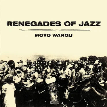 Moyo Wangu by Renegades of Jazz - album cover