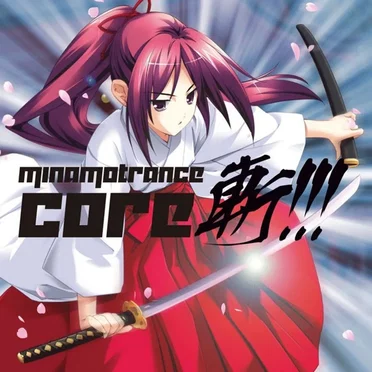 MINAMOTRANCE CORE 斬!!!
