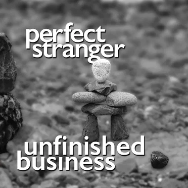 Unfinished Business by Perfect Stranger - album cover