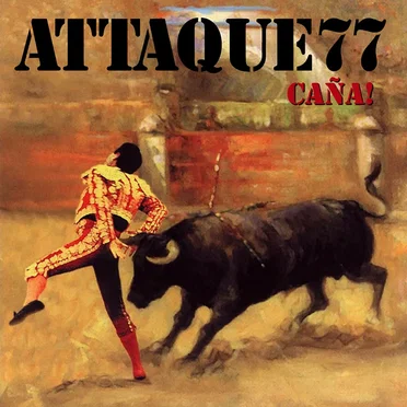 Caña! by Attaque 77 - album cover