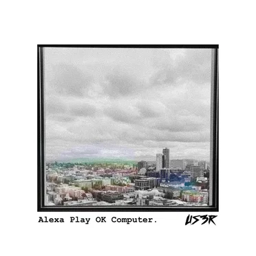 Alexa Play OK Computer by Us3r - album cover
