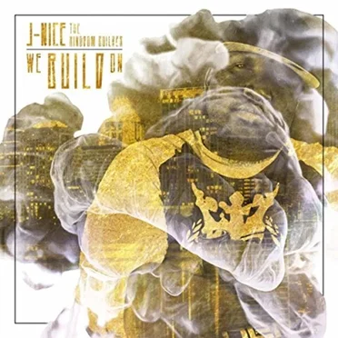 We Build On by J‐Nice the Kingdom Builder - album cover