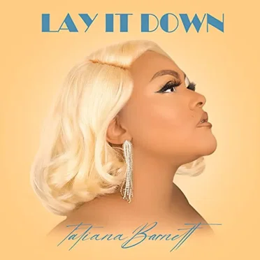 Lay It Down by Tatiana Barnett - album cover