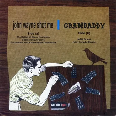 John Wayne Shot Me / Grandaddy
