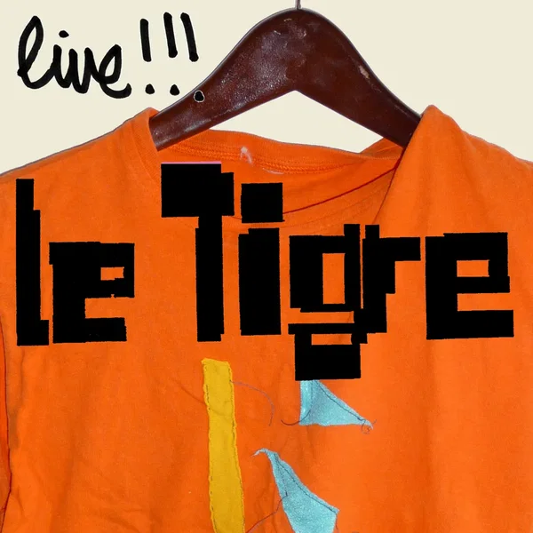Le Tigre – Live!