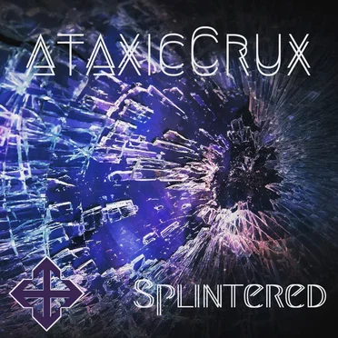 Splintered by AtaxicCrux - album cover